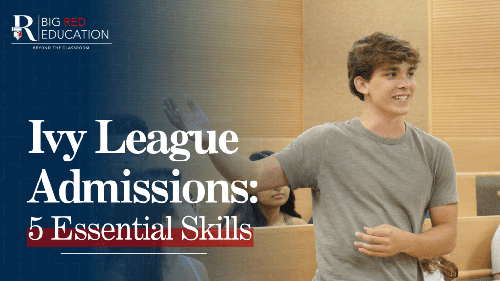 Beyond Grades: 5 Skills Ivy League Admissions Officers Value