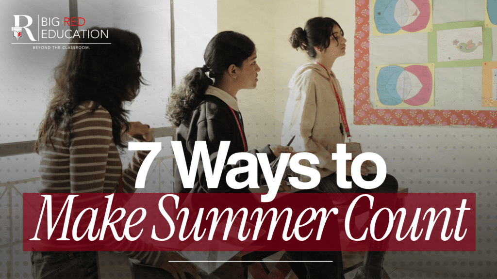 7 Ways to Make Your Summer Actually Count