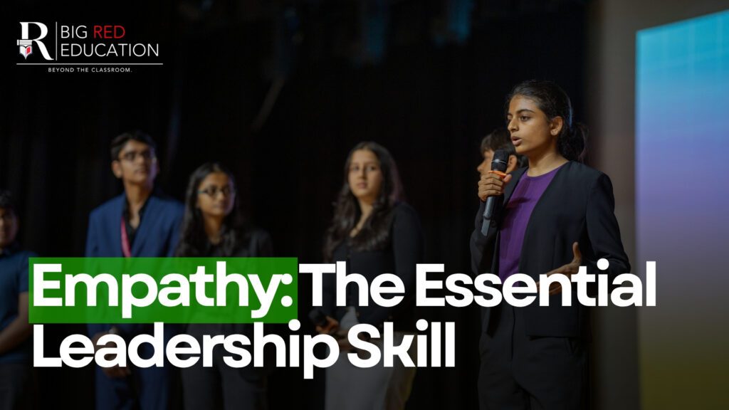 Why Empathy Is One of the Most Important Leadership Skills for Students