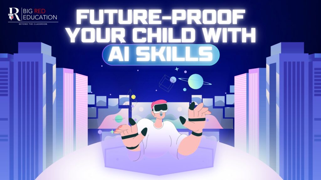 Future-Proofing Your Child: The Skills Students Need to Succeed in an AI-Driven World