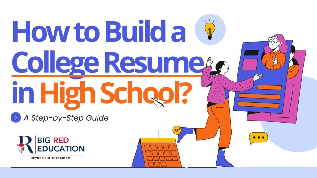 How to Build a College Resume in High School: A Step-by-Step Guide for College Admissions
